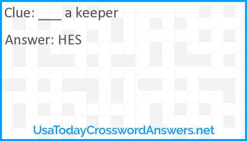 ___ a keeper Answer