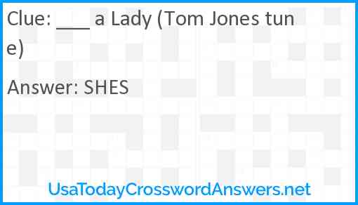 ___ a Lady (Tom Jones tune) Answer