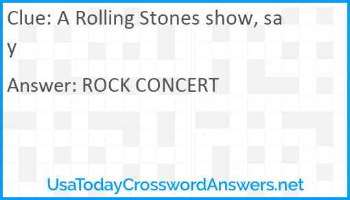 A Rolling Stones show, say Answer