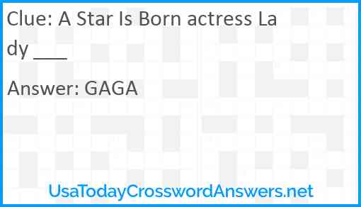 A Star Is Born actress Lady ___ Answer