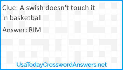 A swish doesn't touch it in basketball Answer