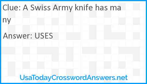 A Swiss Army knife has many Answer