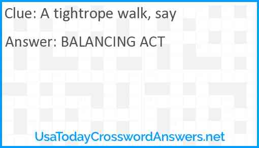 A tightrope walk, say Answer