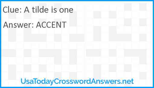 A tilde is one Answer