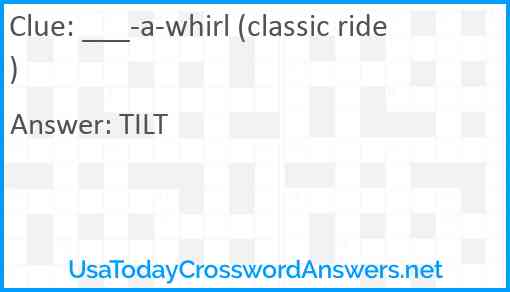 ___-a-whirl (classic ride) Answer