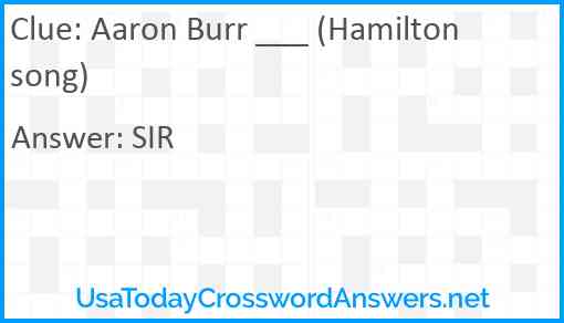 Aaron Burr ___ (Hamilton song) Answer