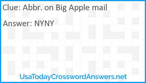 Abbr. on Big Apple mail Answer