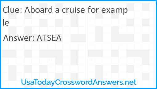 Aboard a cruise for example Answer