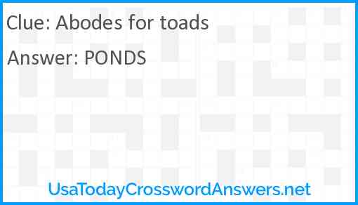 Abodes for toads Answer