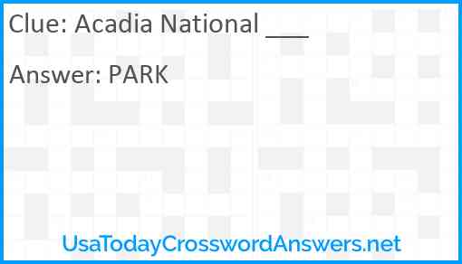 Acadia National ___ Answer