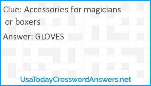 Accessories for magicians or boxers Answer
