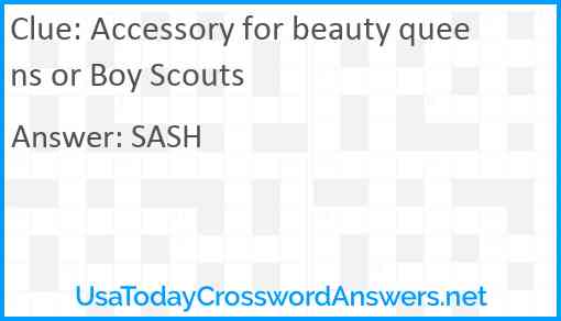 Accessory for beauty queens or Boy Scouts Answer