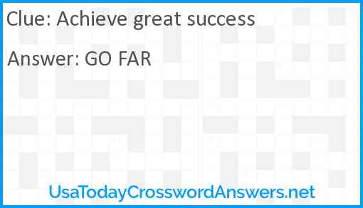 Achieve great success Answer