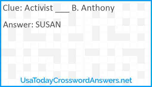 Activist ___ B. Anthony Answer