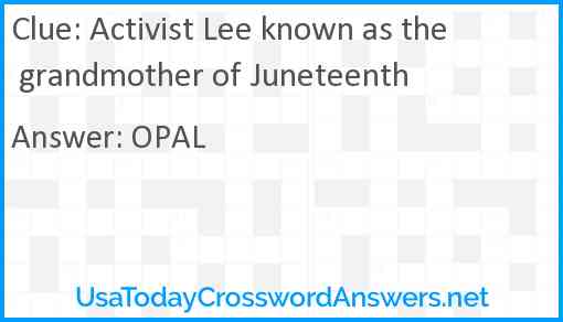 Activist Lee known as the grandmother of Juneteenth Answer