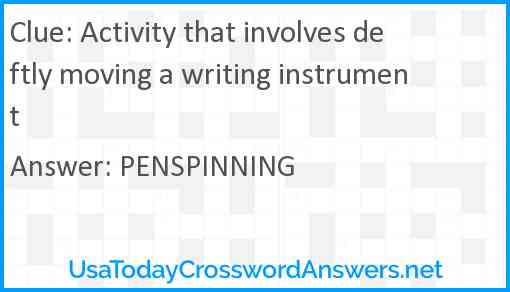 Activity that involves deftly moving a writing instrument Answer