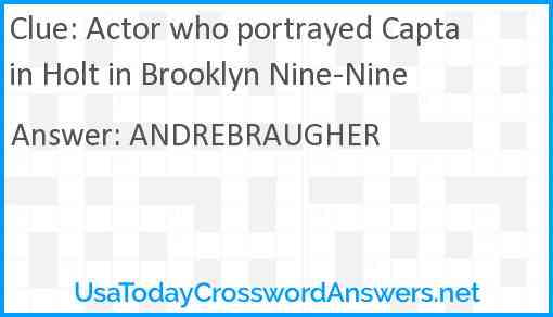 Actor who portrayed Captain Holt in Brooklyn Nine-Nine Answer