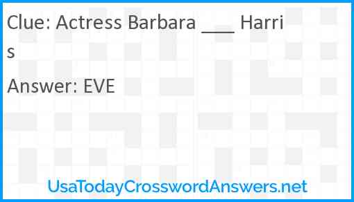 Actress Barbara ___ Harris Answer
