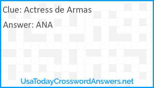 Actress de Armas crossword clue UsaTodayCrosswordAnswers net