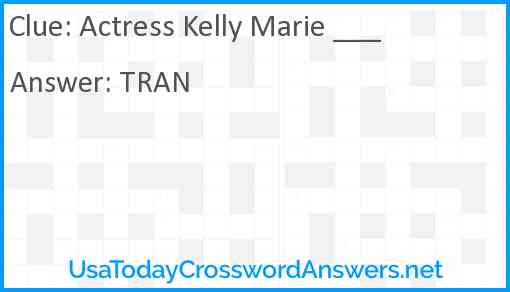 Actress Kelly Marie ___ Answer