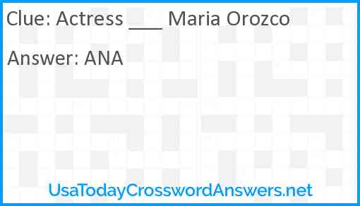 Actress ___ Maria Orozco Answer
