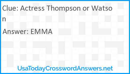 Actress Thompson or Watson Answer