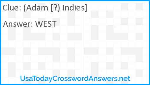 (Adam [?) Indies] Answer