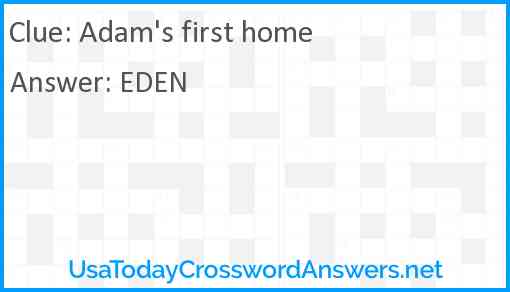 Adam's first home Answer