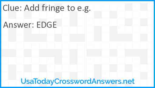 Add fringe to e.g. Answer