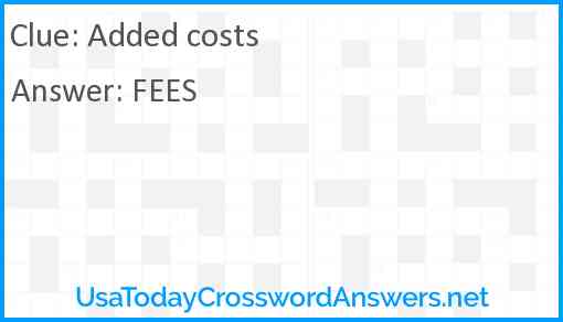 Added costs Answer