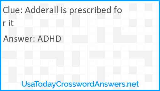 Adderall is prescribed for it Answer