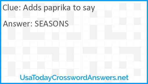 Adds paprika to say Answer