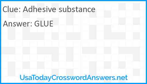 Adhesive substance Answer