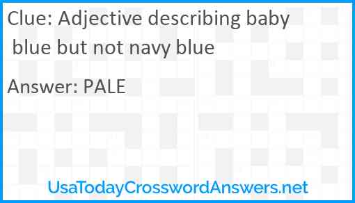 Adjective describing baby blue but not navy blue Answer