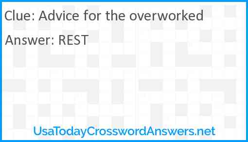 Advice for the overworked Answer