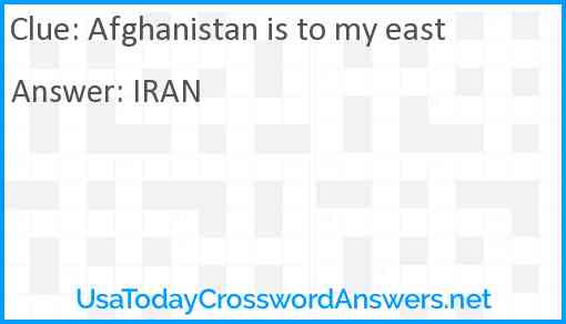 Afghanistan is to my east Answer