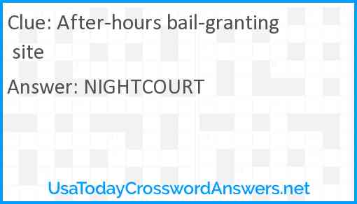 After-hours bail-granting site Answer