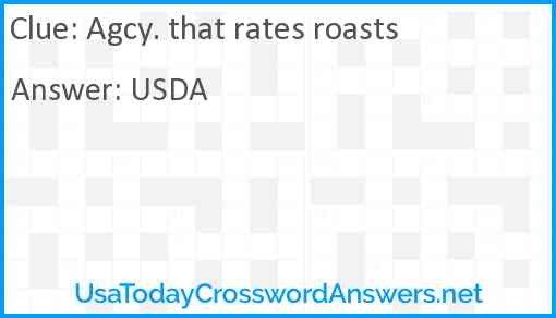Agcy. that rates roasts Answer