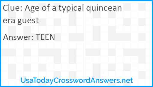 Age of a typical quinceanera guest Answer