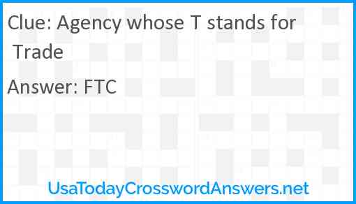 Agency whose T stands for Trade Answer