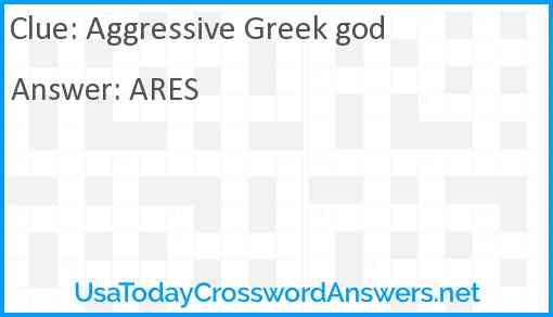 Aggressive Greek god Answer