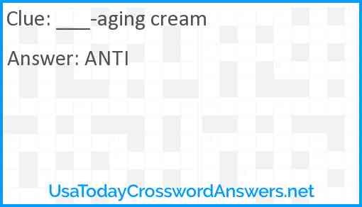___-aging cream Answer