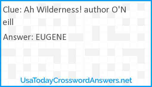 Ah Wilderness! author O'Neill Answer