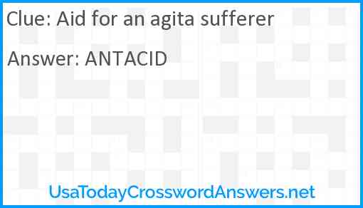 Aid for an agita sufferer Answer