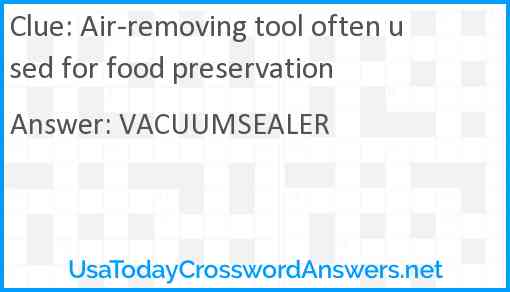 Air-removing tool often used for food preservation Answer