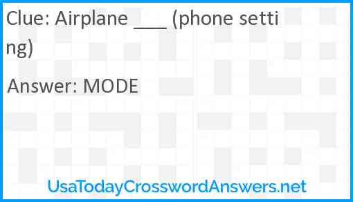 Airplane ___ (phone setting) Answer