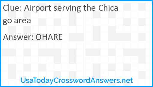 Airport serving the Chicago area Answer