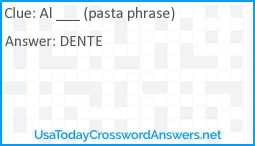 Al ___ (pasta phrase) Answer