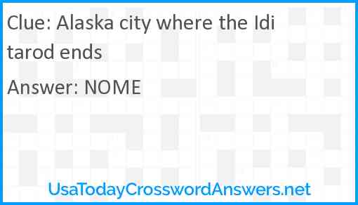 Alaska city where the Iditarod ends Answer