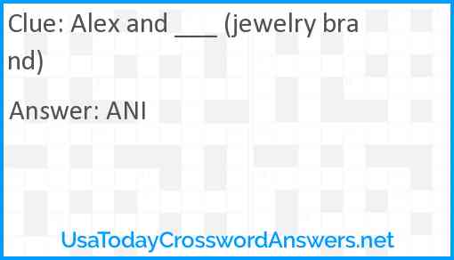 Alex and ___ (jewelry brand) Answer